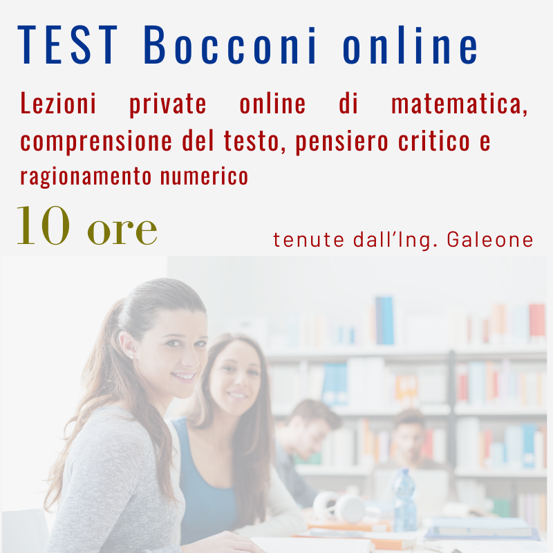 Test online Bocconi - Lezioni private online con l'Ing. Galeone - 10 ore