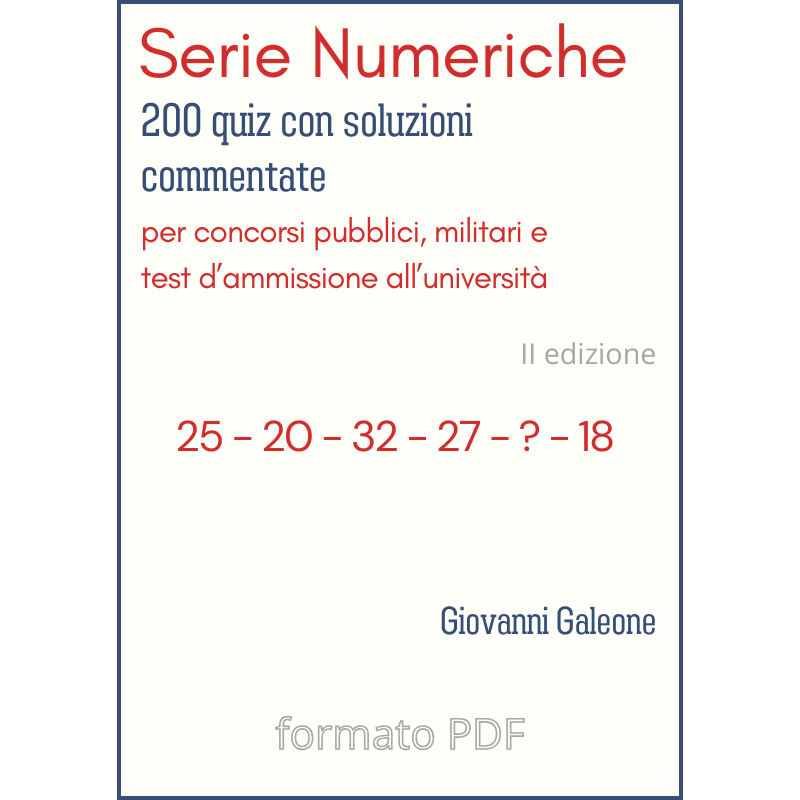 Copertina Serie Numeriche PDF - quiz di serie numeriche per concorsi pubblici, militari e test di ammissione all'Università.